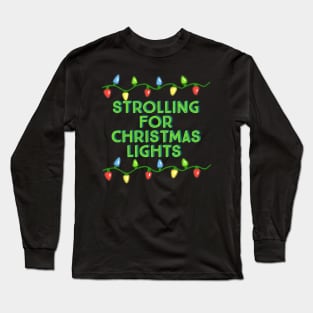 Strolling for Christmas Lights-Green With Xmas Lights Long Sleeve T-Shirt